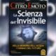 la scienza dell'invisibile, libro di massimo citro e Masaru Emoto